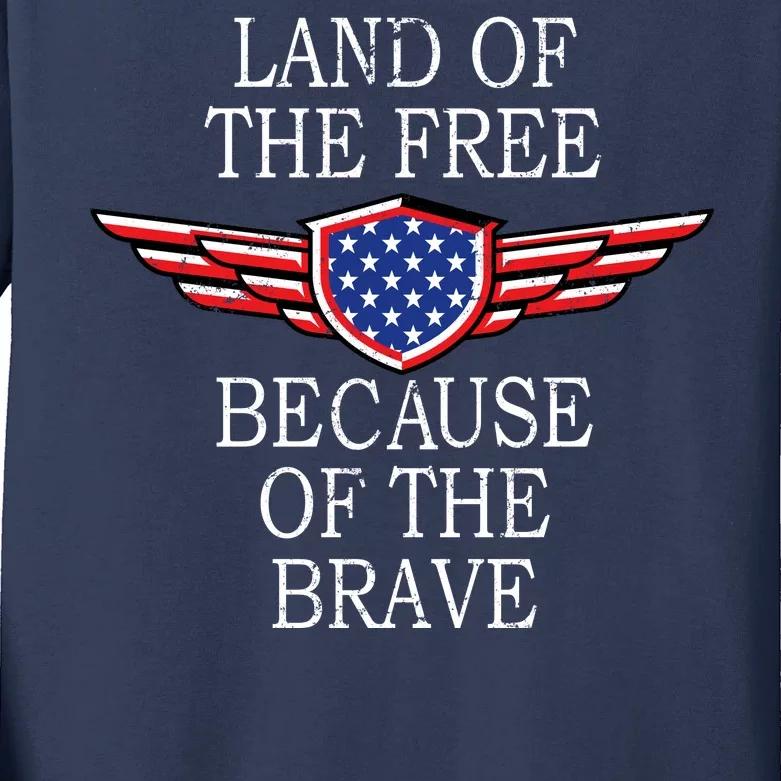 Patriotic Land Of The Free Because Of The Brave Kids Long Sleeve Shirt