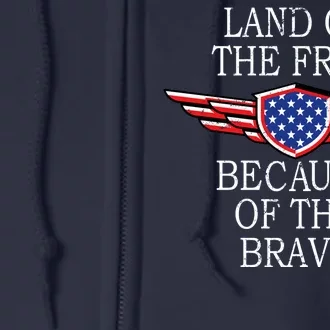 Patriotic Land Of The Free Because Of The Brave Full Zip Hoodie