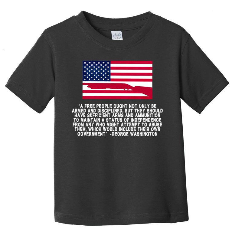 Patriotic Quote George Washington Toddler T-Shirt
