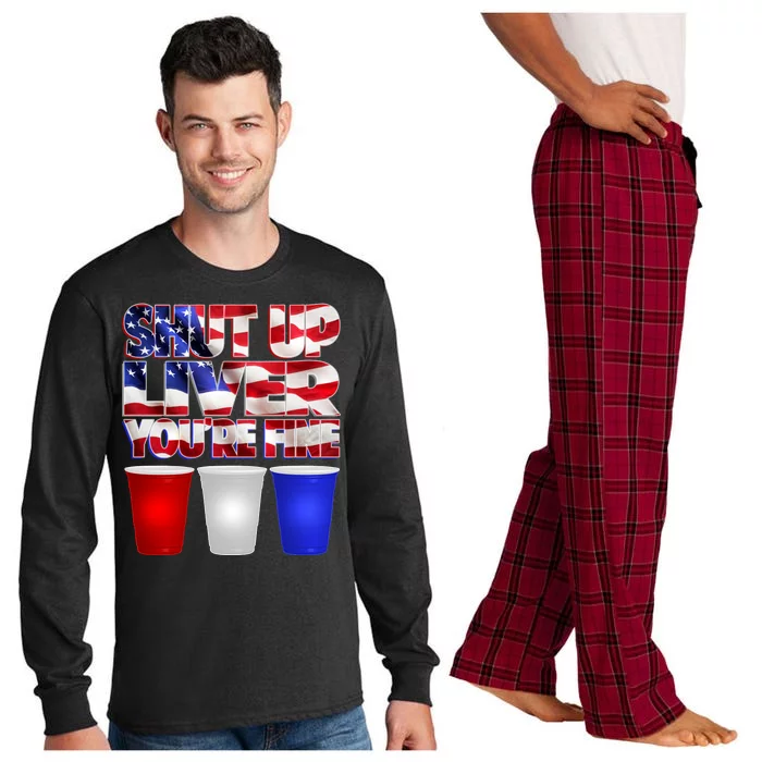 Patriotic Shut Up Liver You're Fine USA Long Sleeve Pajama Set