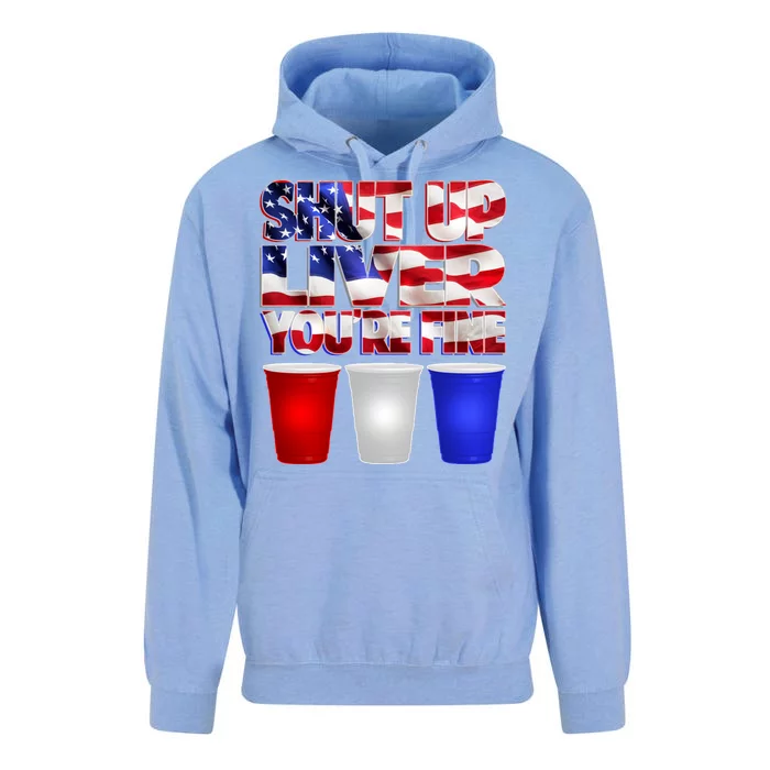 Patriotic Shut Up Liver You're Fine USA Unisex Surf Hoodie