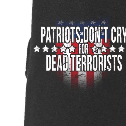 Patriots Don't Cry For Dead Terrorists Doggie 3-End Fleece Hoodie