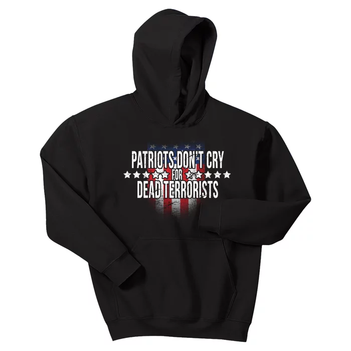 Patriots Don't Cry For Dead Terrorists Kids Hoodie