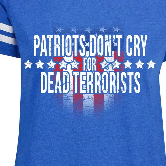 Patriots Don't Cry For Dead Terrorists Enza Ladies Jersey Football T-Shirt