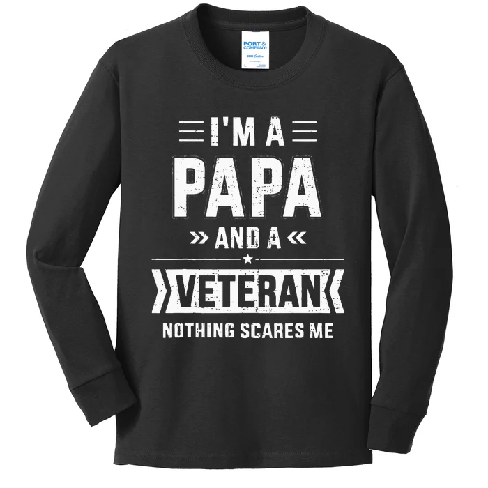 Papa And Veteran Nothing Scares Me For Fathers Day Kids Long Sleeve Shirt