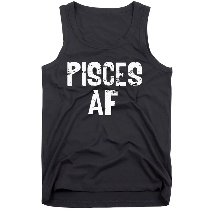 Pisces AF Vintage February March Zodiac Tank Top