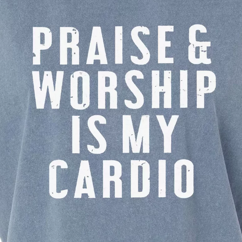 Praise And Worship Is My Cardio Garment-Dyed Women's Muscle Tee