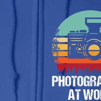 Photographer At Work Photographer Gift Full Zip Hoodie