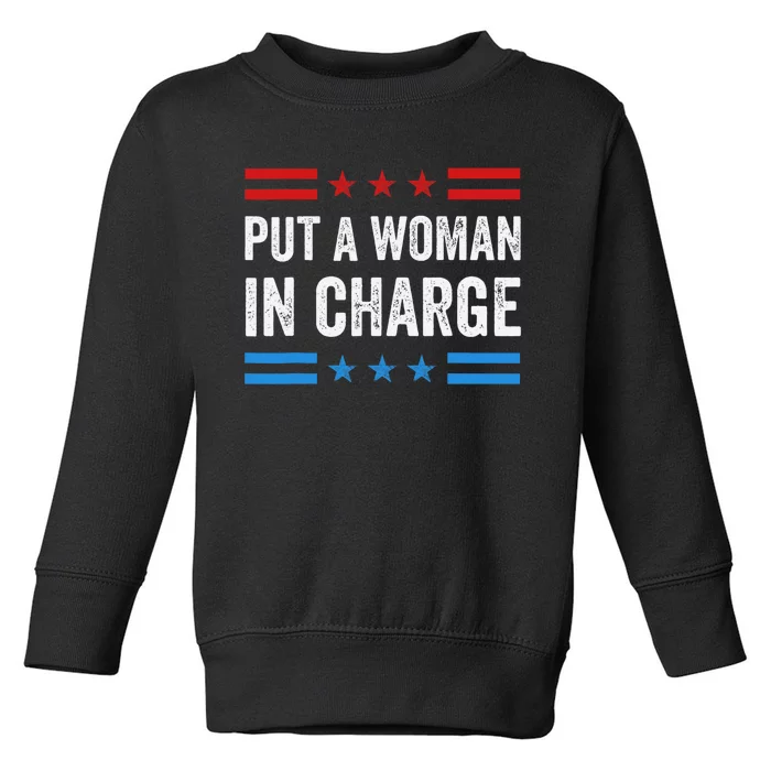 Put A Woman In Charge Kamala Harris Toddler Sweatshirt