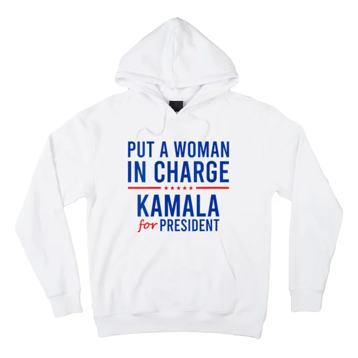 Put A Woman In Charge Kamala Harris Democrat Political Hoodie