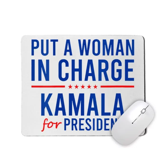 Put A Woman In Charge Kamala Harris Democrat Political Mousepad