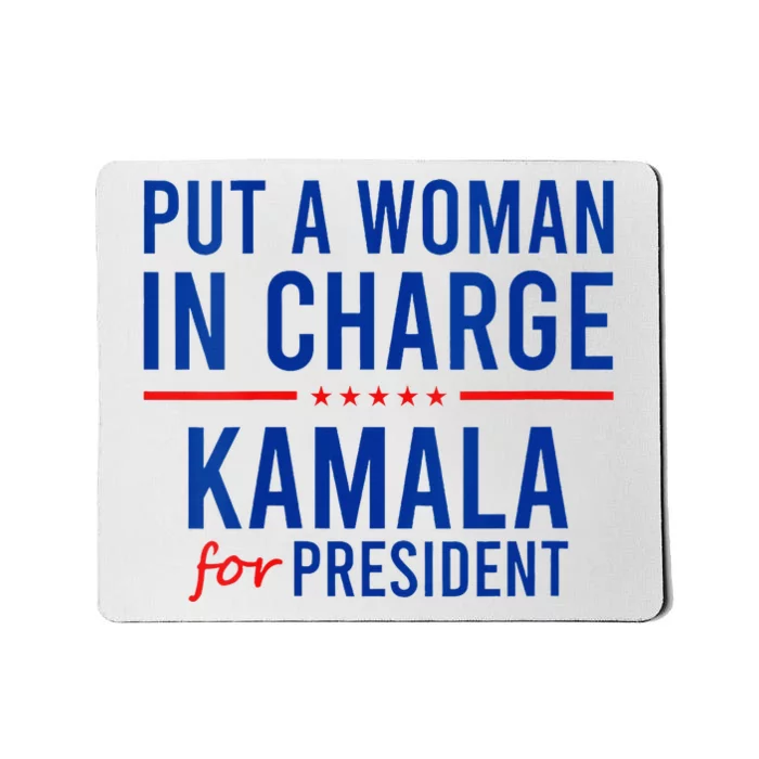 Put A Woman In Charge Kamala Harris Democrat Political Mousepad