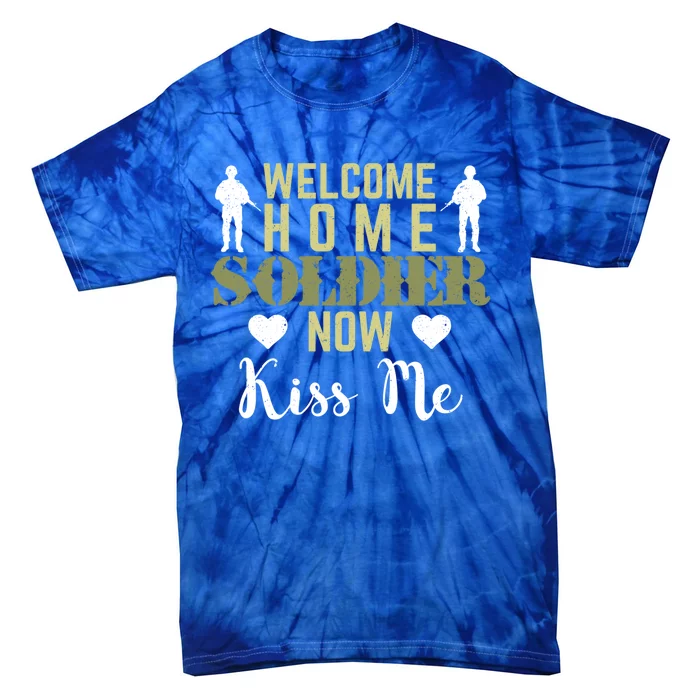 Proud Army Wife Friend Welcome Home Soldier Now Me Gift Tie-Dye T-Shirt