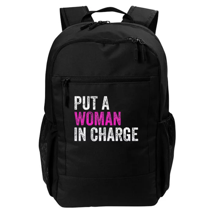 Put A Woman In Charge Daily Commute Backpack