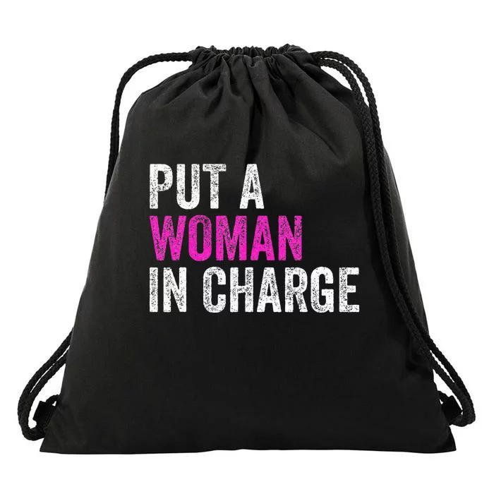 Put A Woman In Charge Drawstring Bag