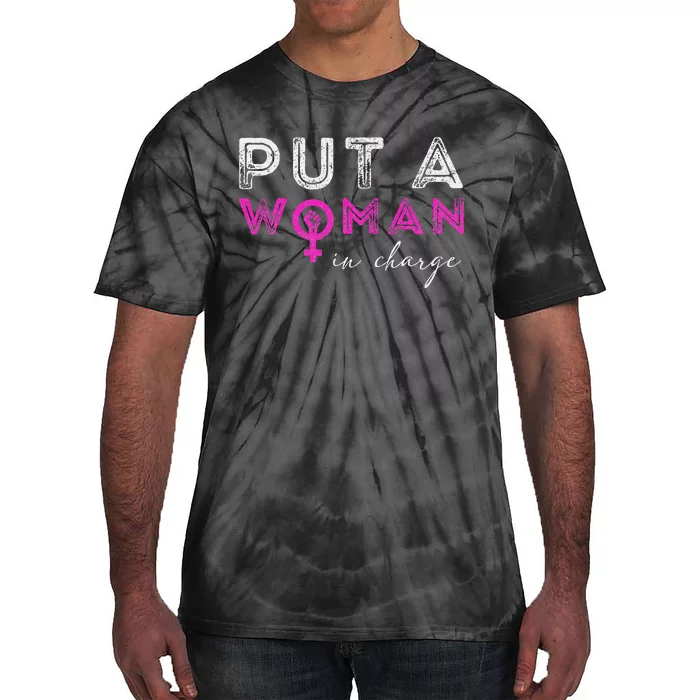 Put A Woman In Charge Tie-Dye T-Shirt