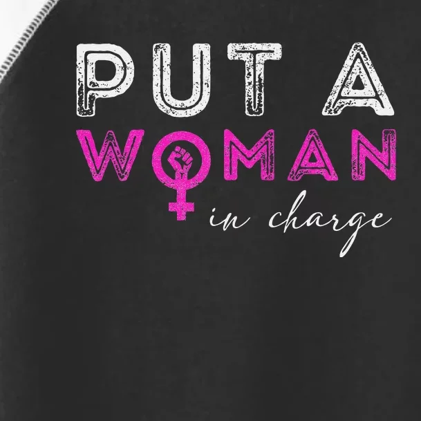 Put A Woman In Charge Toddler Fine Jersey T-Shirt