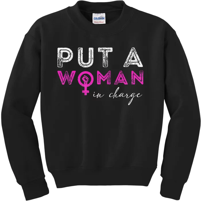 Put A Woman In Charge Kids Sweatshirt