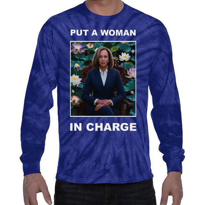 Put A Woman In Charge Kamala Harris Woman For President Tie-Dye Long Sleeve Shirt