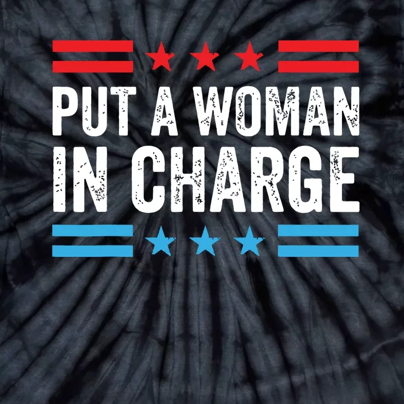 Put A Woman In Charge Tie-Dye T-Shirt