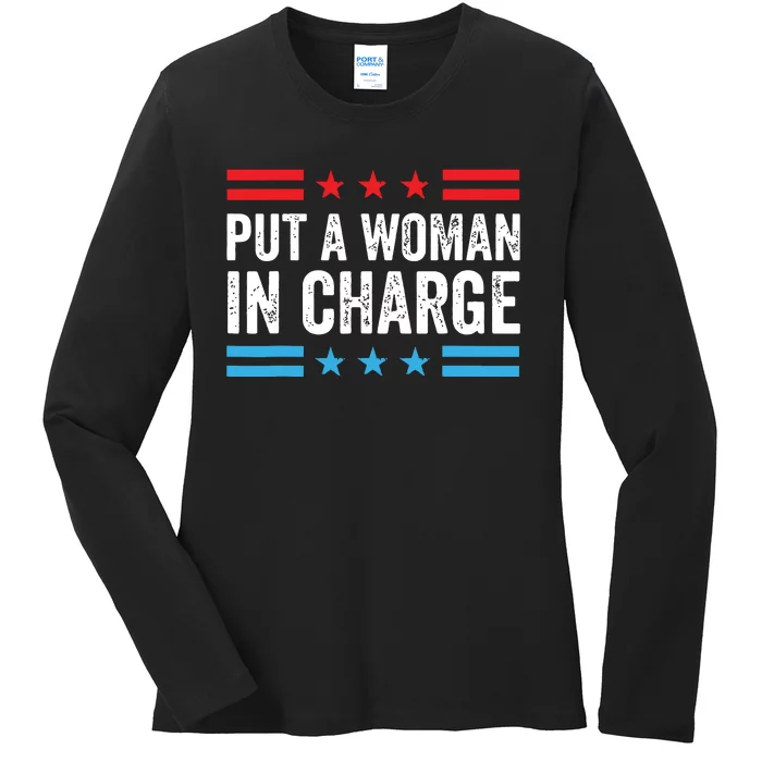 Put A Woman In Charge Ladies Long Sleeve Shirt