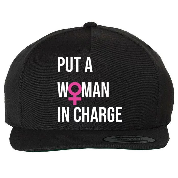 Put A Woman In Charge Potus Female President Wool Snapback Cap