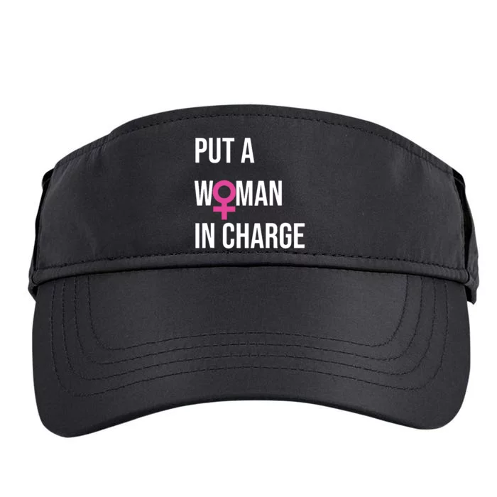 Put A Woman In Charge Potus Female President Adult Drive Performance Visor