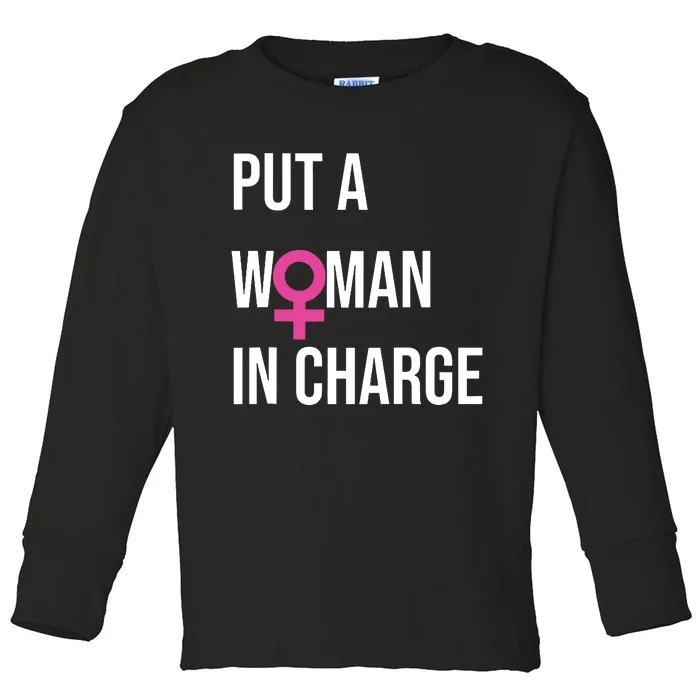 Put A Woman In Charge Potus Female President Toddler Long Sleeve Shirt