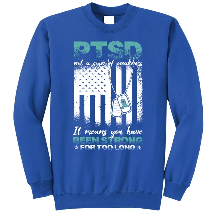 Ptsd Awareness Warrior Teal Ribbon Ptsd Cute Gift Tall Sweatshirt