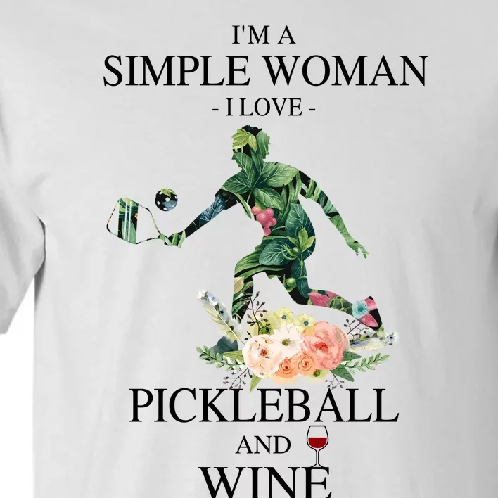 PICKLEBALL AND WINE I'M A SIMPLE WOMAN Tall T-Shirt