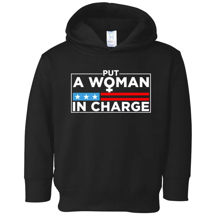 Put A Woman In Charge Potus Female President Toddler Hoodie