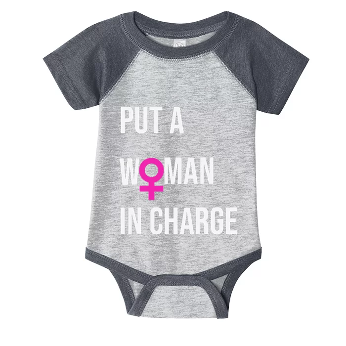 Put A Woman In Charge Potus Female President Infant Baby Jersey Bodysuit