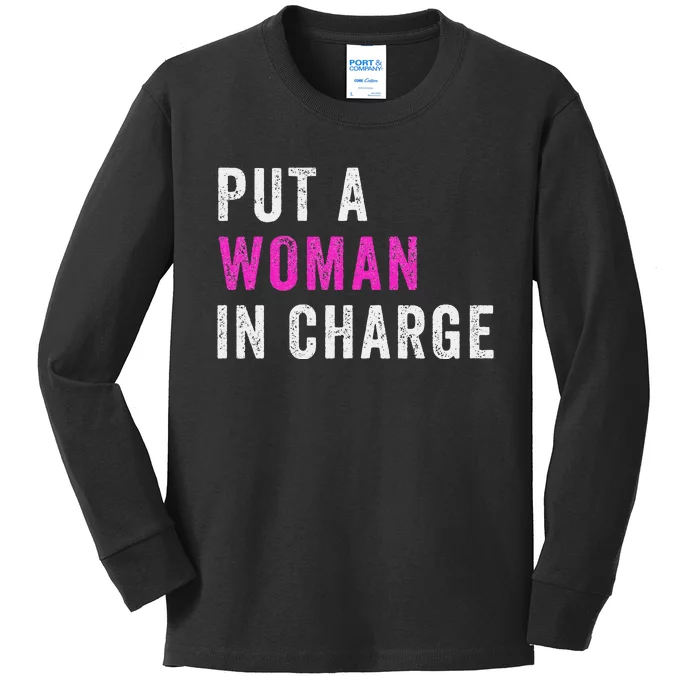 Put A Woman In Charge Kids Long Sleeve Shirt