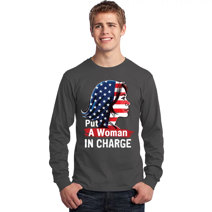 Put A Woman In Charge 2024 Empower Women In Politics Long Sleeve Shirt