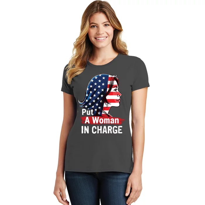 Put A Woman In Charge 2024 Empower Women In Politics Women's T-Shirt