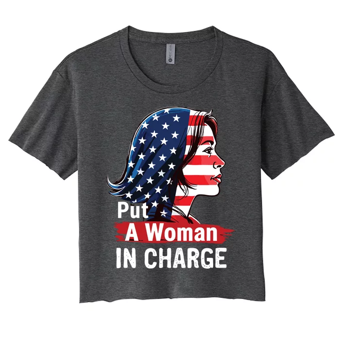 Put A Woman In Charge 2024 Empower Women In Politics Women's Crop Top Tee