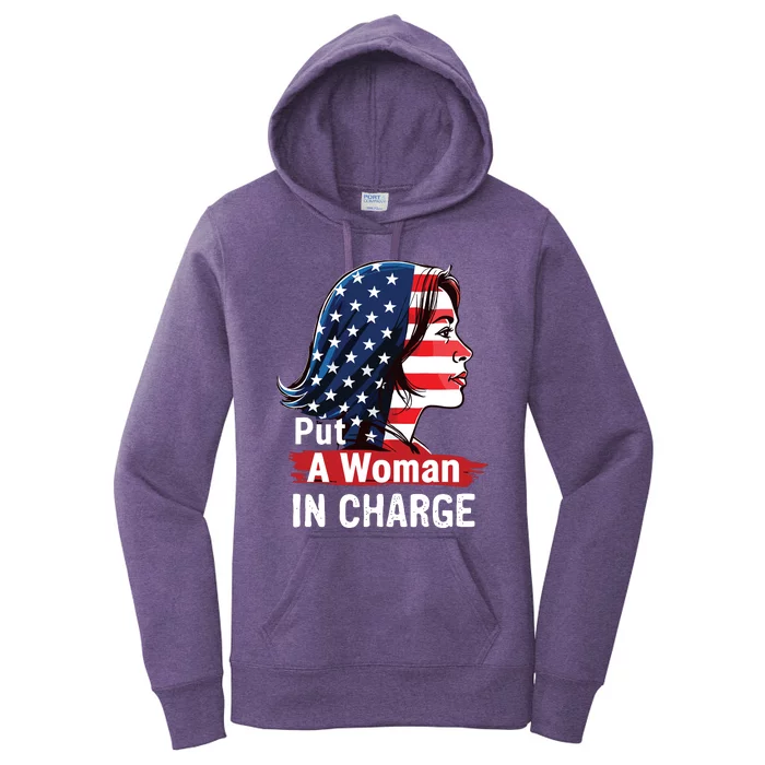 Put A Woman In Charge 2024 Empower Women In Politics Women's Pullover Hoodie