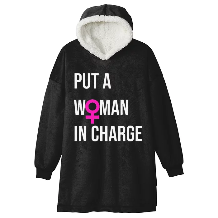 Put A Woman In Charge Potus Female President Hooded Wearable Blanket