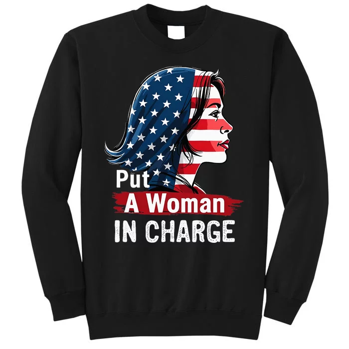 Put A Woman In Charge 2024 Empower In Politics Tall Sweatshirt