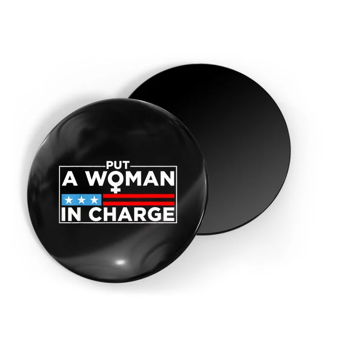 Put A Woman In Charge Potus Female President Magnet