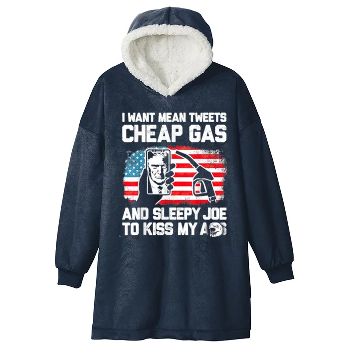 Pro America Want Mean Tweets Cheap Gas And Sleepy Joe Biden Hooded Wearable Blanket