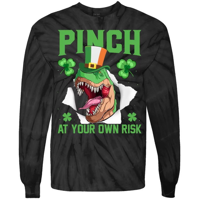 Pinch At Your Own Risk Funny Saying Patricks Day Tie-Dye Long Sleeve Shirt