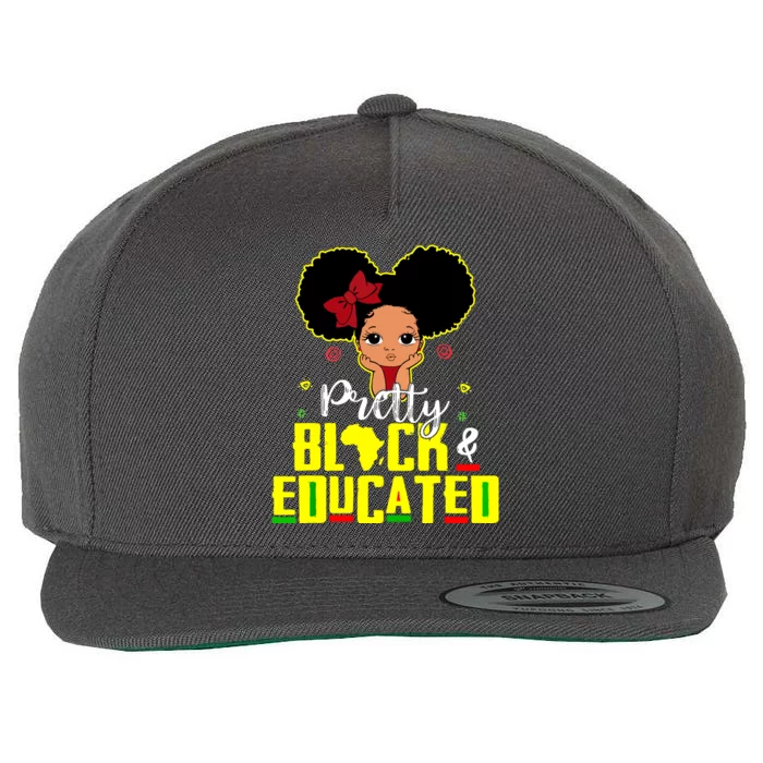 Pretty Black And Educated I Am The Strong African Queen Girl Wool Snapback Cap