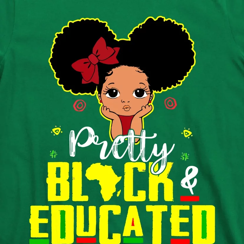 Pretty Black And Educated I Am The Strong African Queen Girl T-Shirt