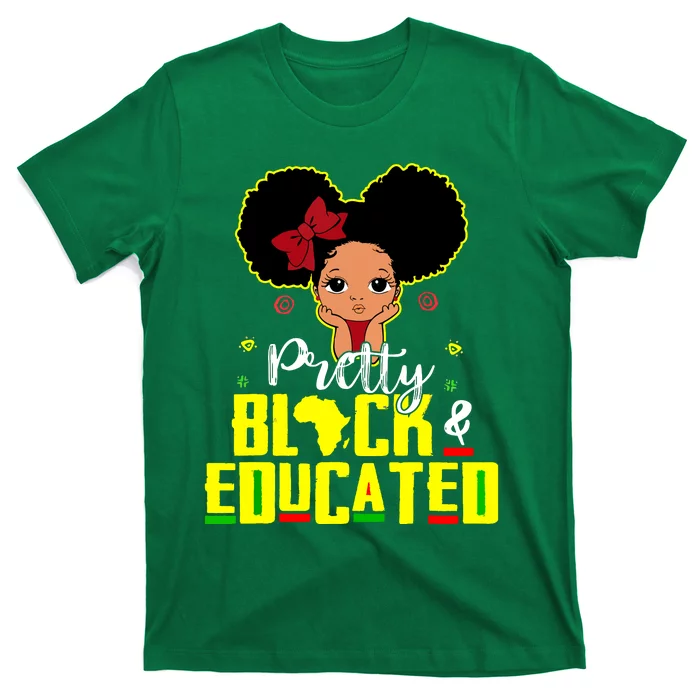 Pretty Black And Educated I Am The Strong African Queen Girl T-Shirt