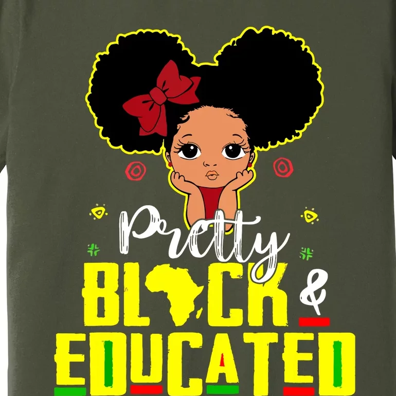 Pretty Black And Educated I Am The Strong African Queen Girl Premium T-Shirt