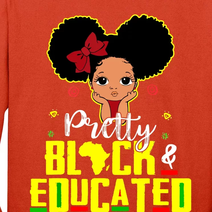 Pretty Black And Educated I Am The Strong African Queen Girl Tall Long Sleeve T-Shirt