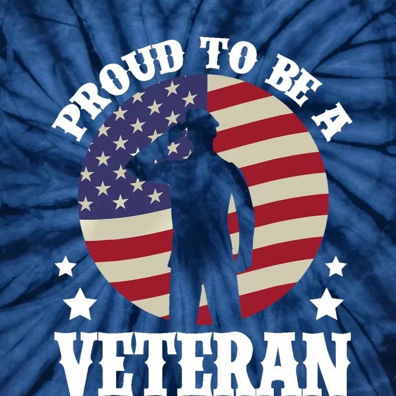 Proud Be A Veteran Of The USA Veteran Veterans Day Tie-Dye T-Shirt