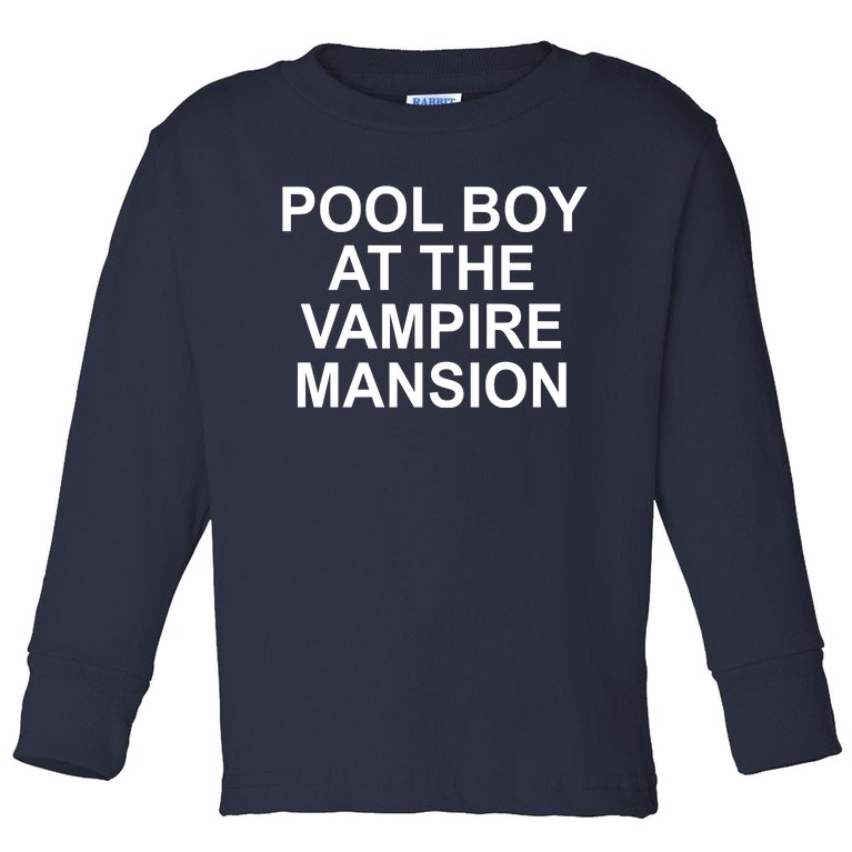 Pool Boy At The Vampire Mansion Toddler Long Sleeve Shirt