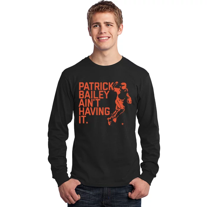 Patrick Bailey Ain’t Having It Long Sleeve Shirt